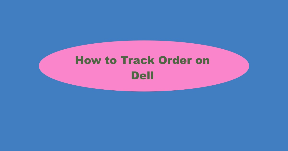 Dell Order Tracking