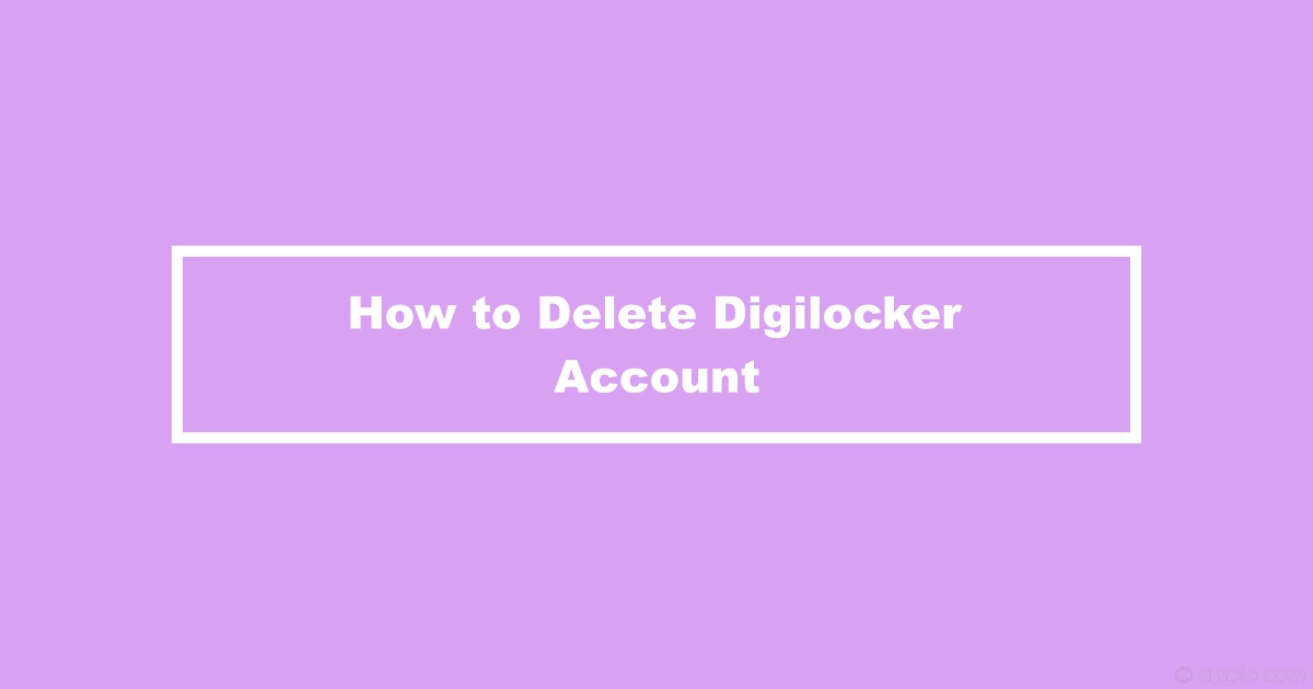 How to Delete Digilocker Account