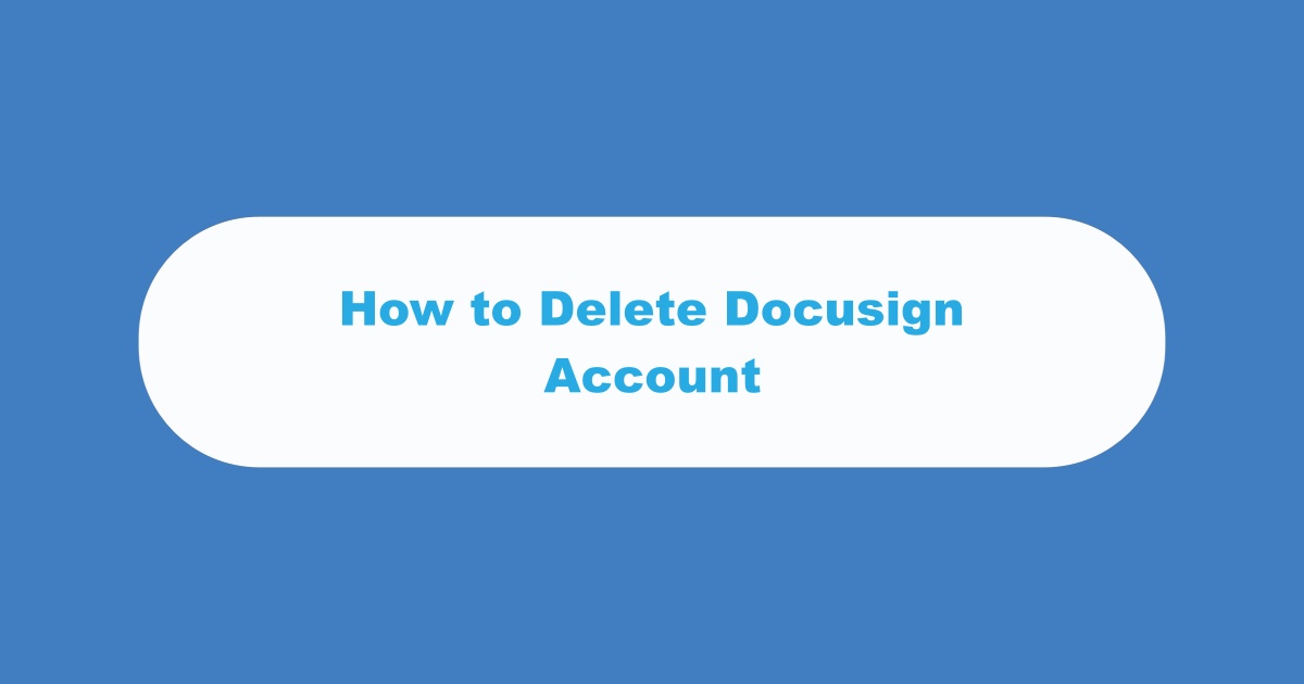 Delete Docusign Account