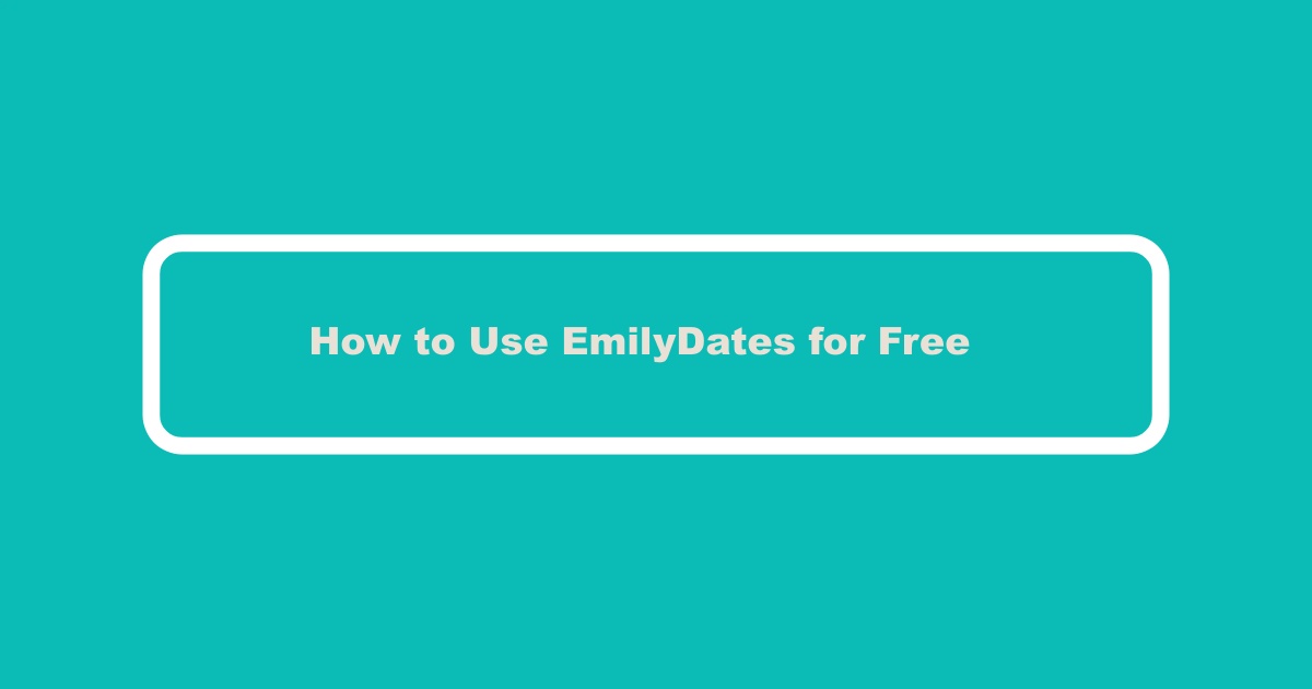 EmilyDates for Free