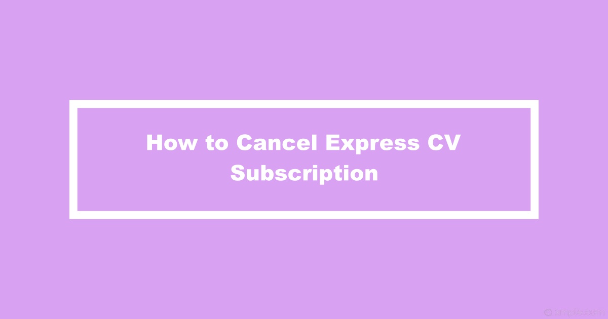 Cancel Express CV Subscription
