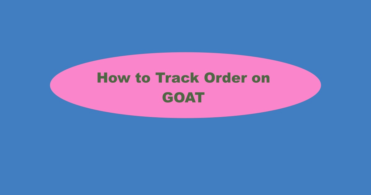 GOAT Track Order
