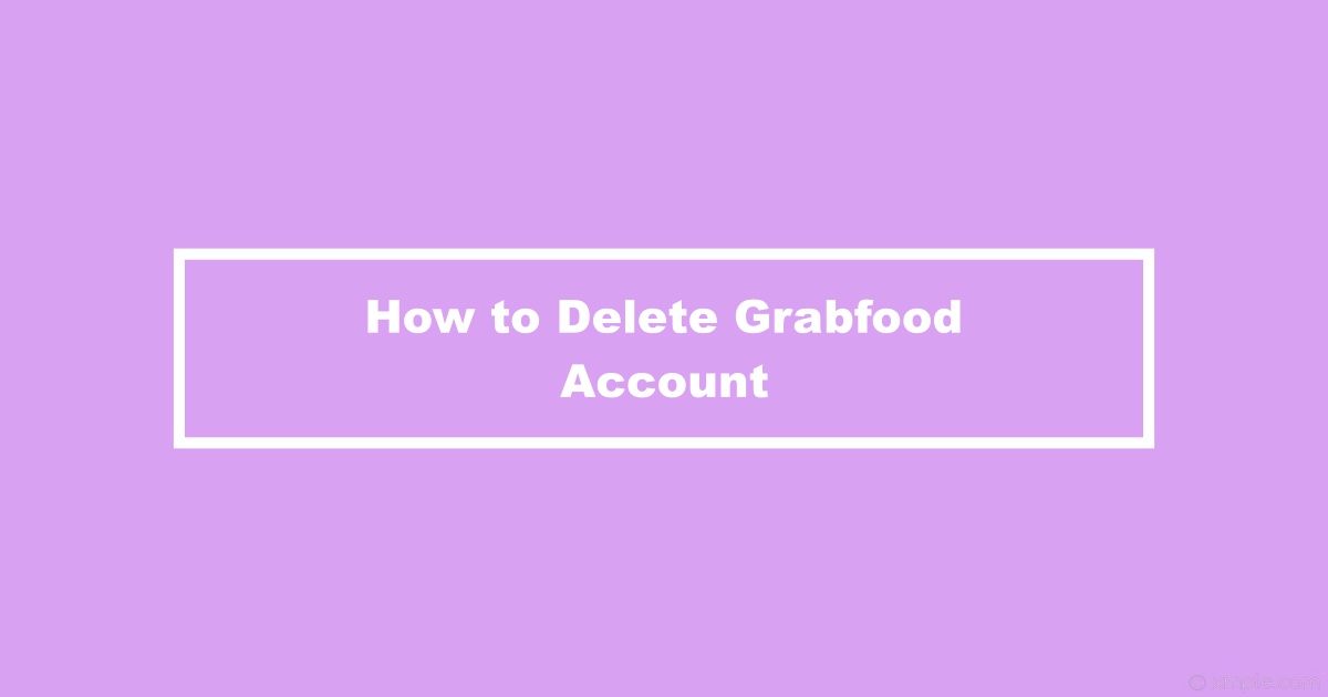 How to Delete Grabfood Account