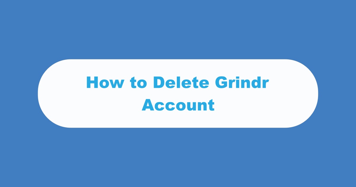 How to Delete Grindr Account