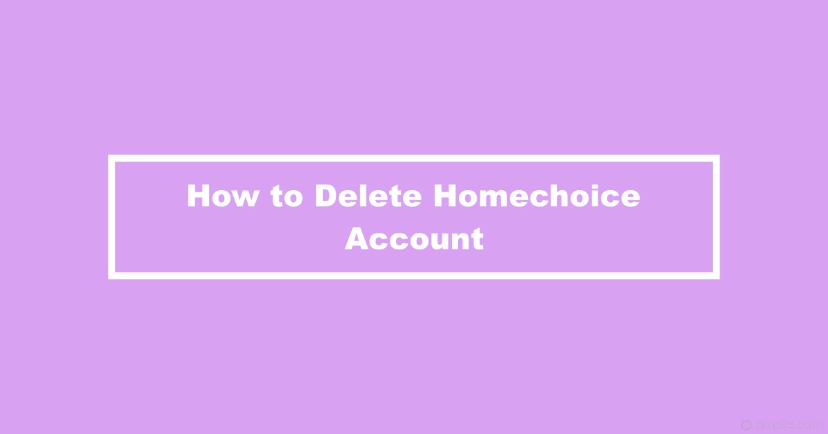 How to Close Homechoice Account