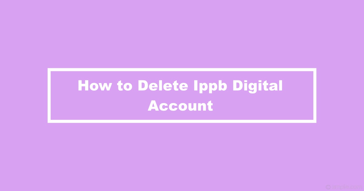 Delete Ippb Digital Account