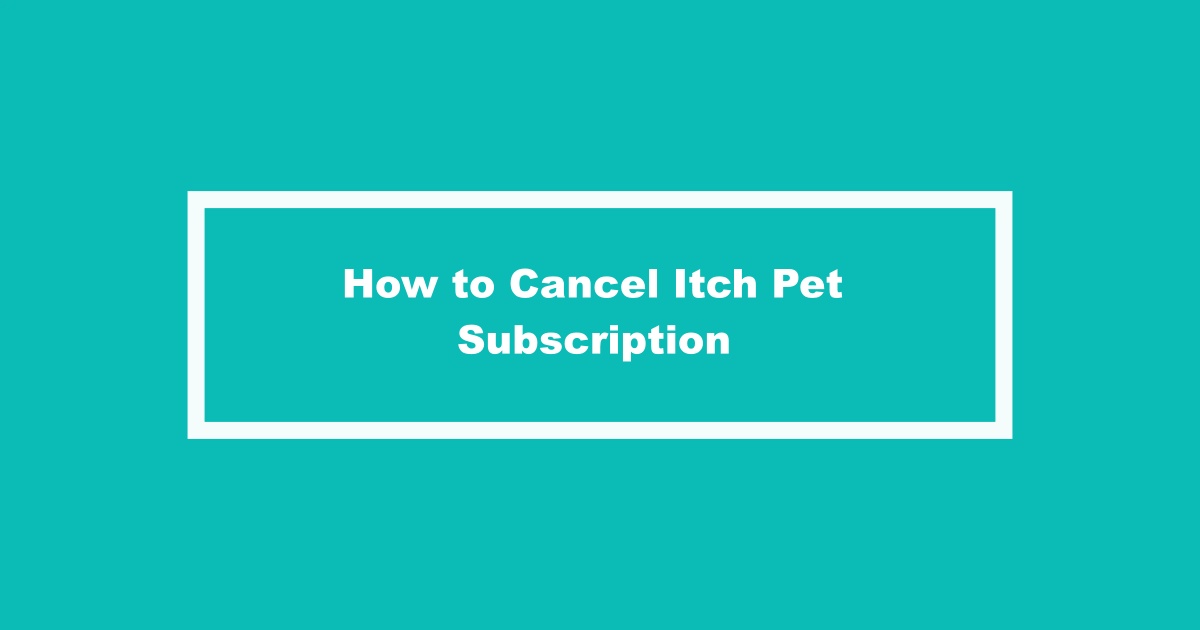 Cancel Itch Pet Subscription