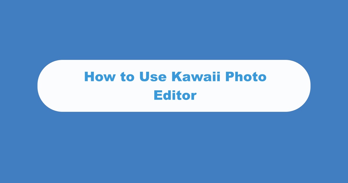 Kawaii Photo Editor