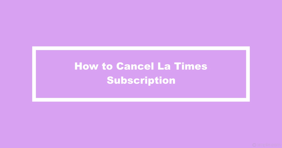Cancel La Times Subscription