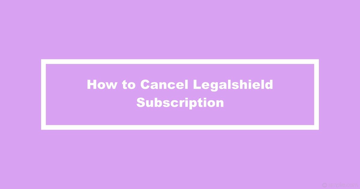 Cancel Legalshield Subscription