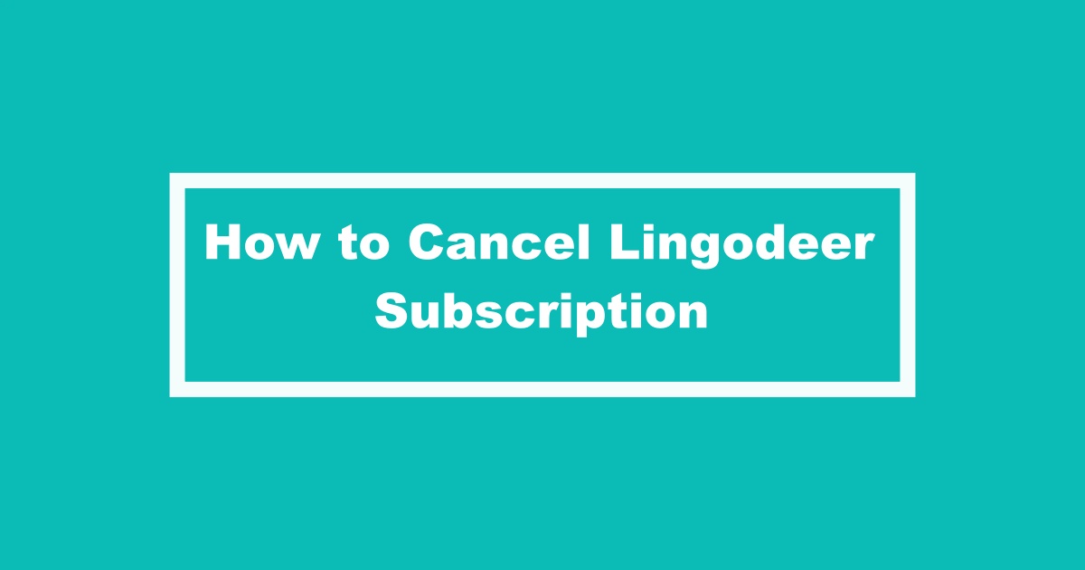 Cancel Lingodeer Subscription