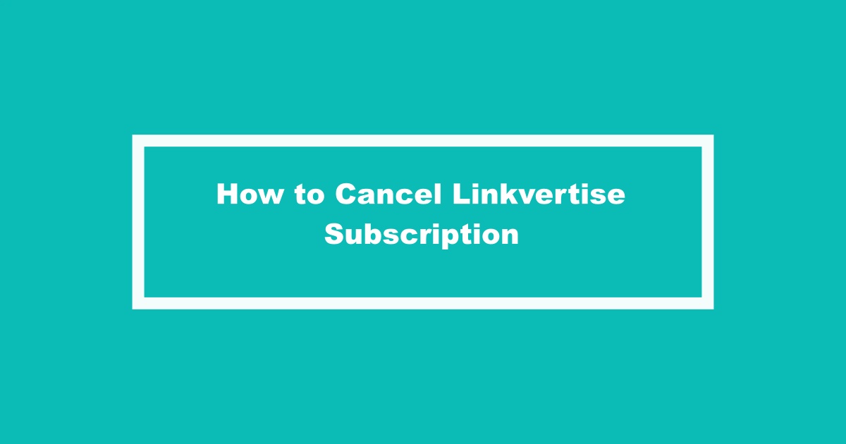 Cancel Linkvertise Subscription