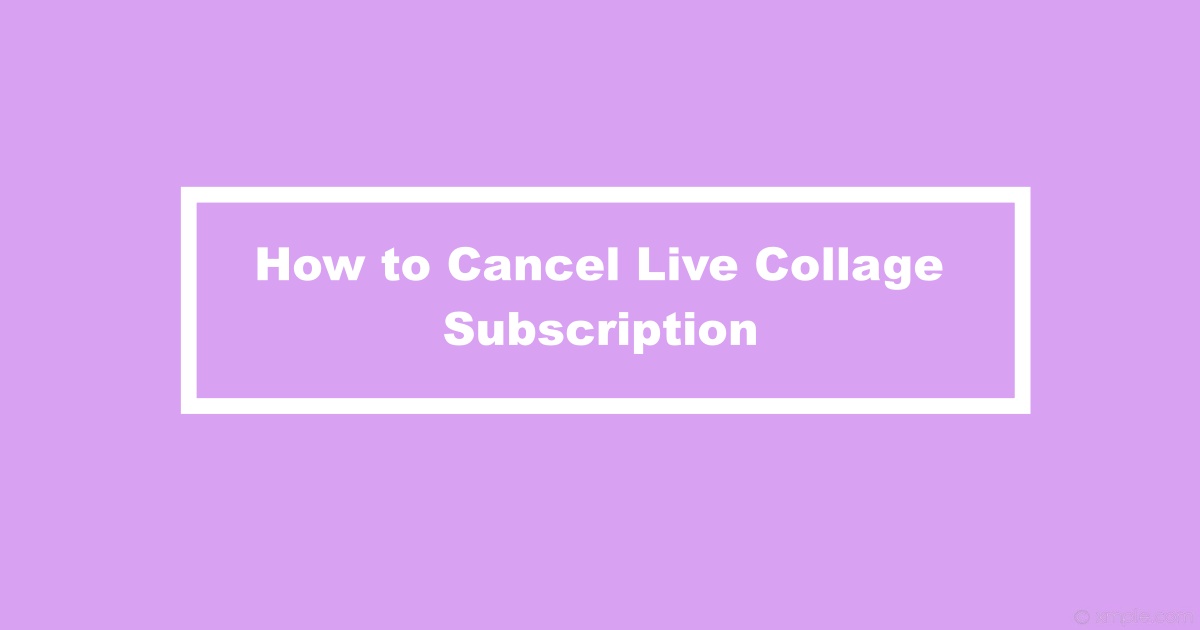 Cancel Live Collage Subscription