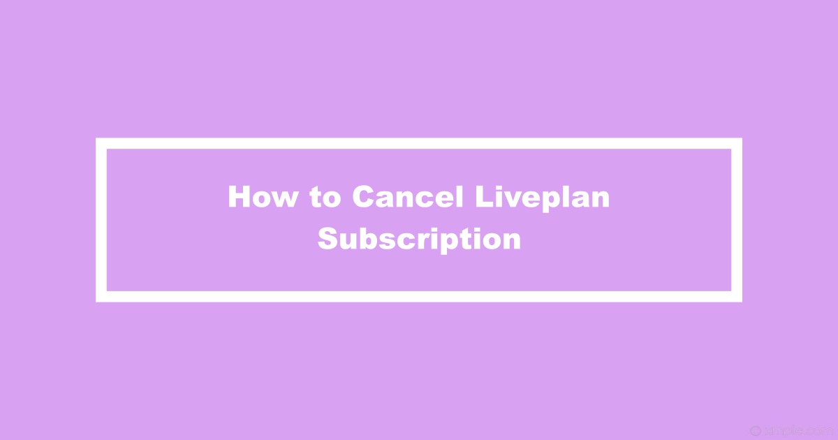 Cancel Liveplan Subscription