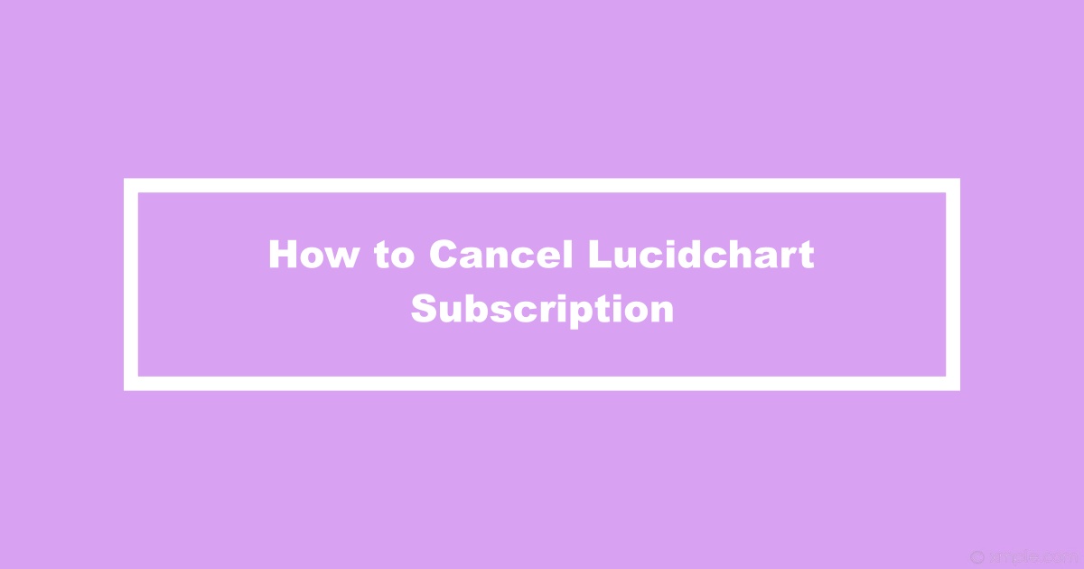 Cancel Lucidchart Subscription