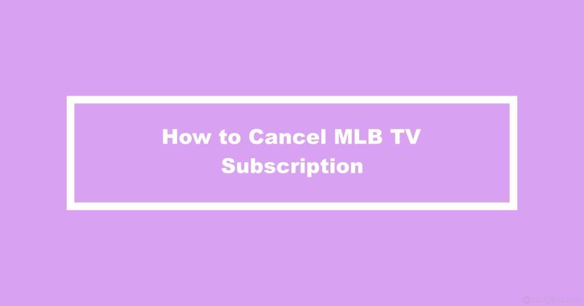 Cancel MLB TV Subscription