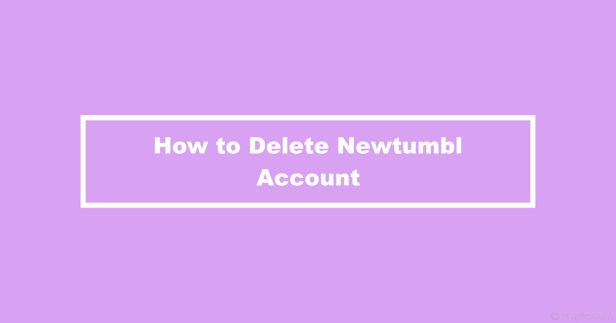 Delete Newtumbl Account