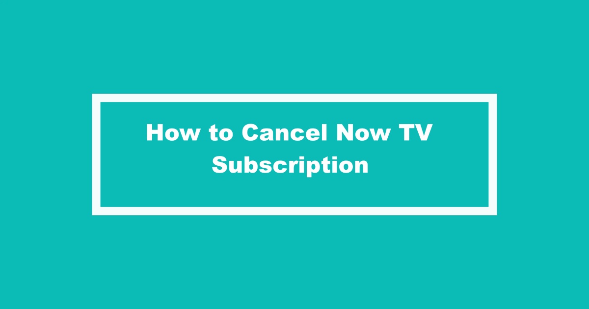 Now TV Cancel Subscription