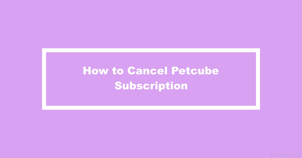 Cancel Petcube Subscription
