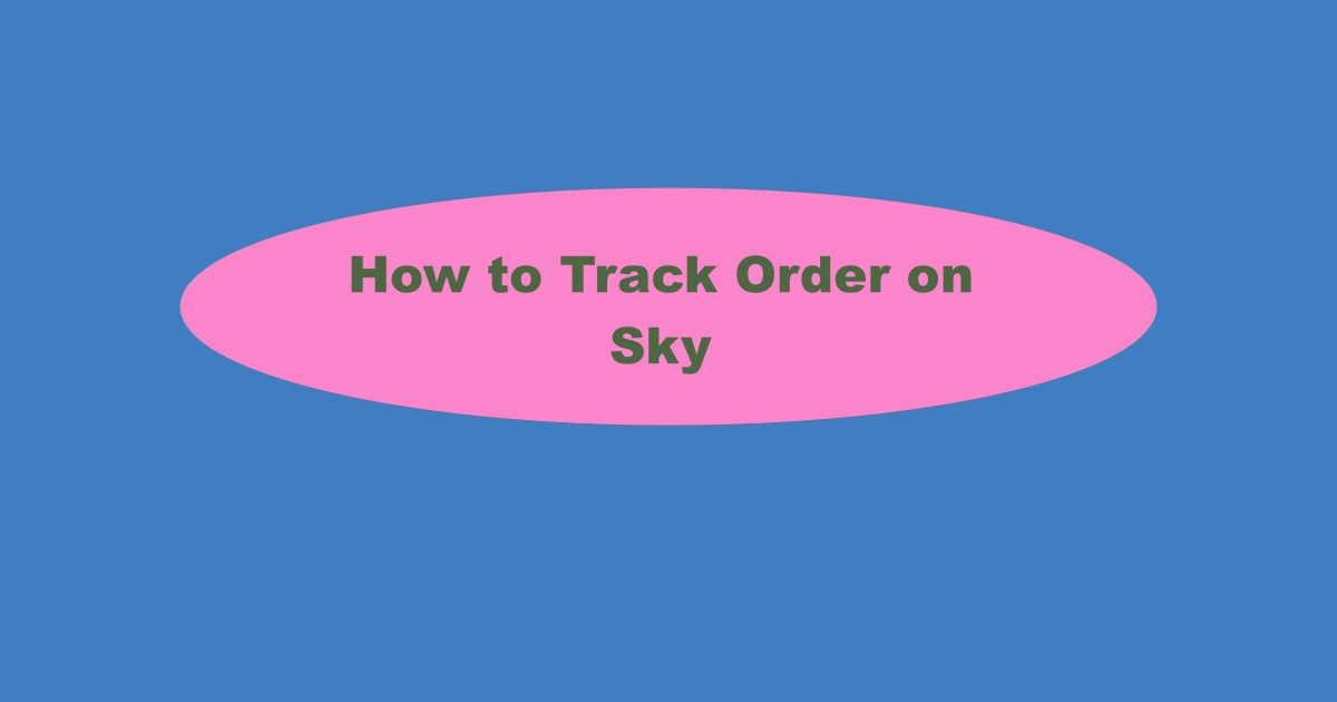 Sky Order Tracking
