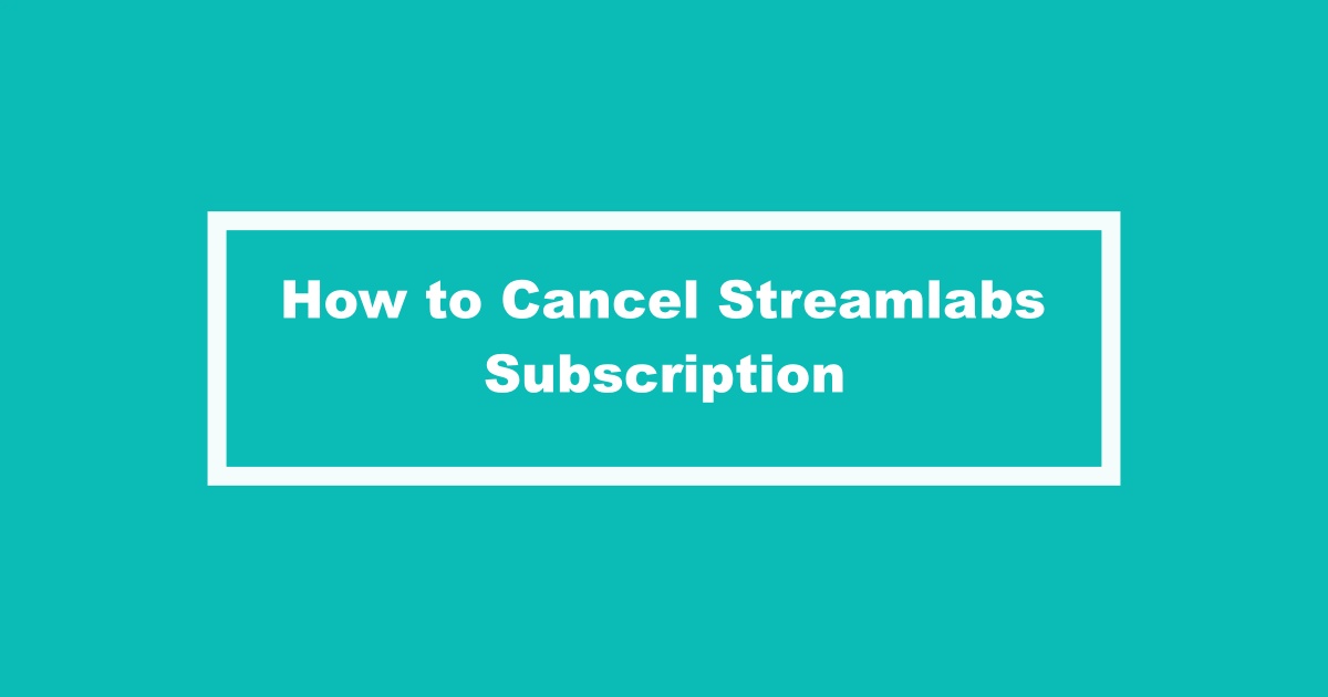 Cancel Streamlabs Subscription