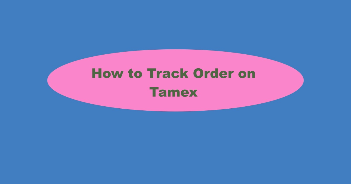 Tamex Order Tracking
