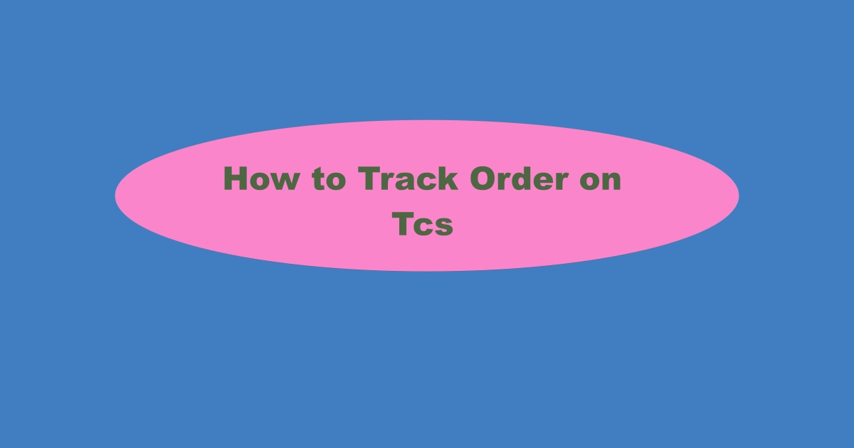 Tcs Order Tracking