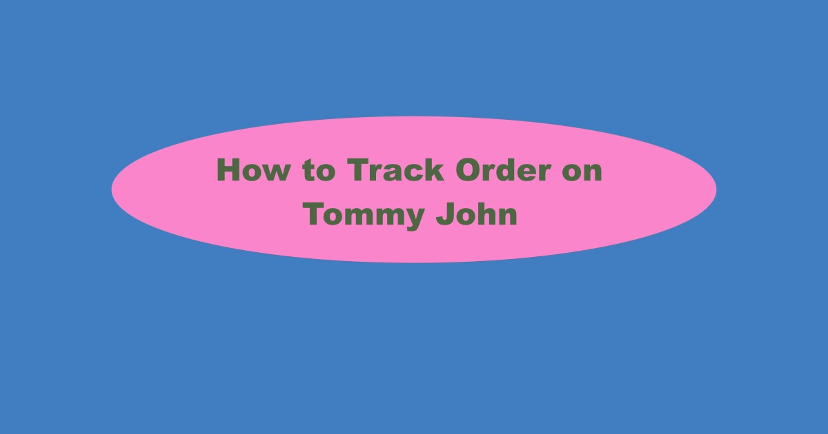Tommy John Order Tracking