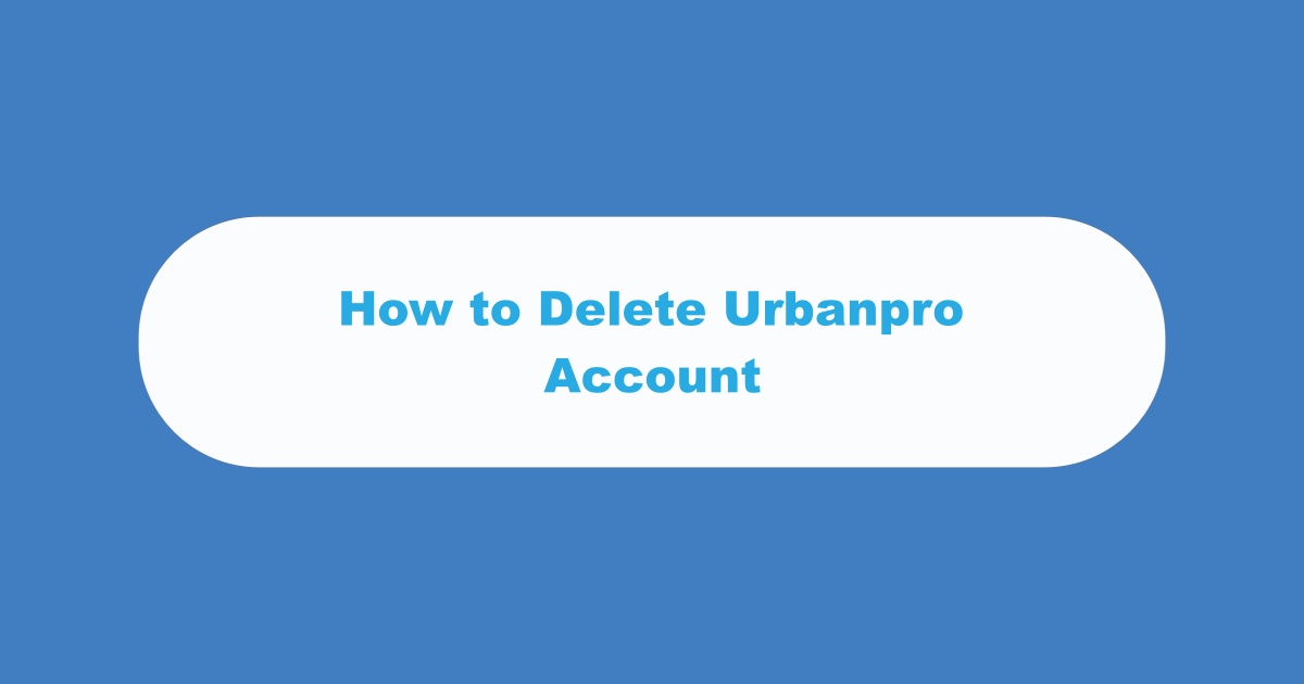 Delete Urbanpro Account