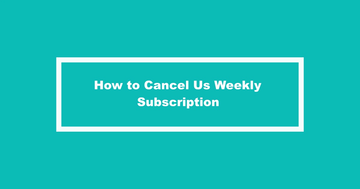 Us Weekly Subscription Cancel