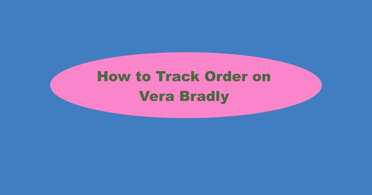 Vera Bradly Order Tracking