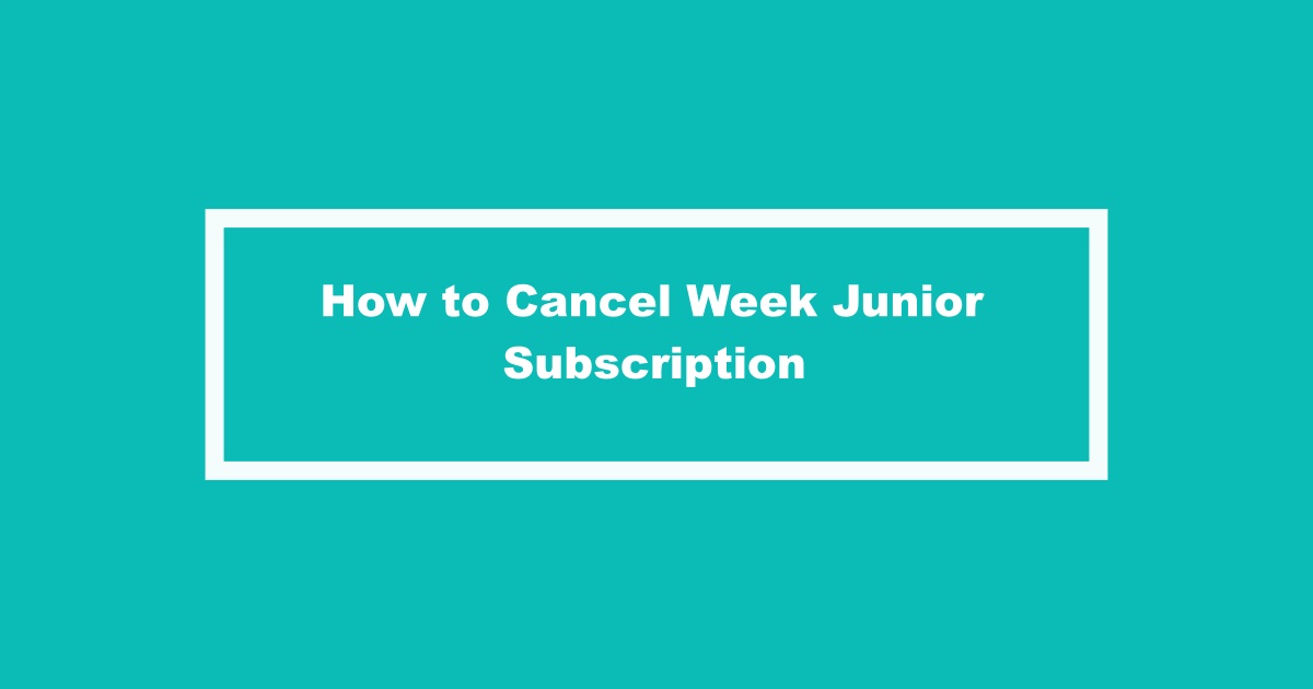 Cancel Week Junior Subscription