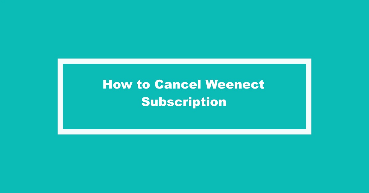 Cancel Weenect Subscription