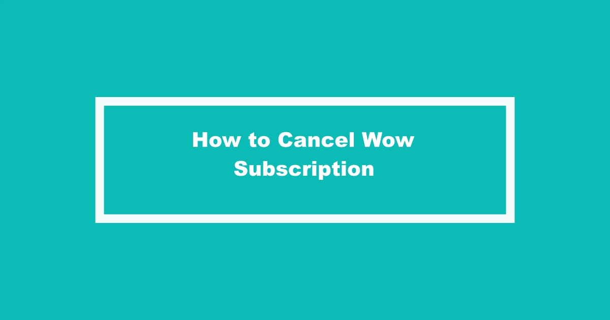 Cancel Wow Subscription