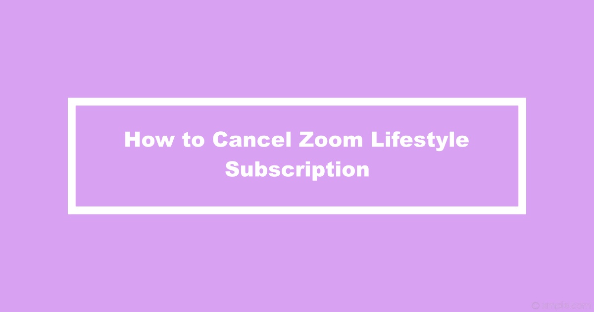 Cancel Zoom Lifestyle Subscription