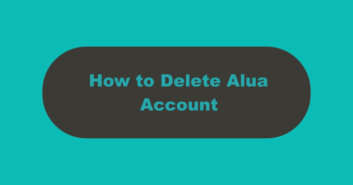 Delete Alua Account