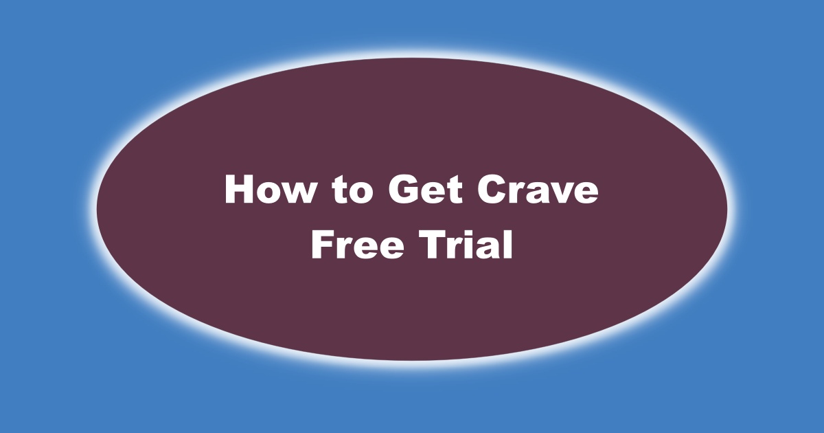 Image of How to Get Crave Free Trial 30 Days