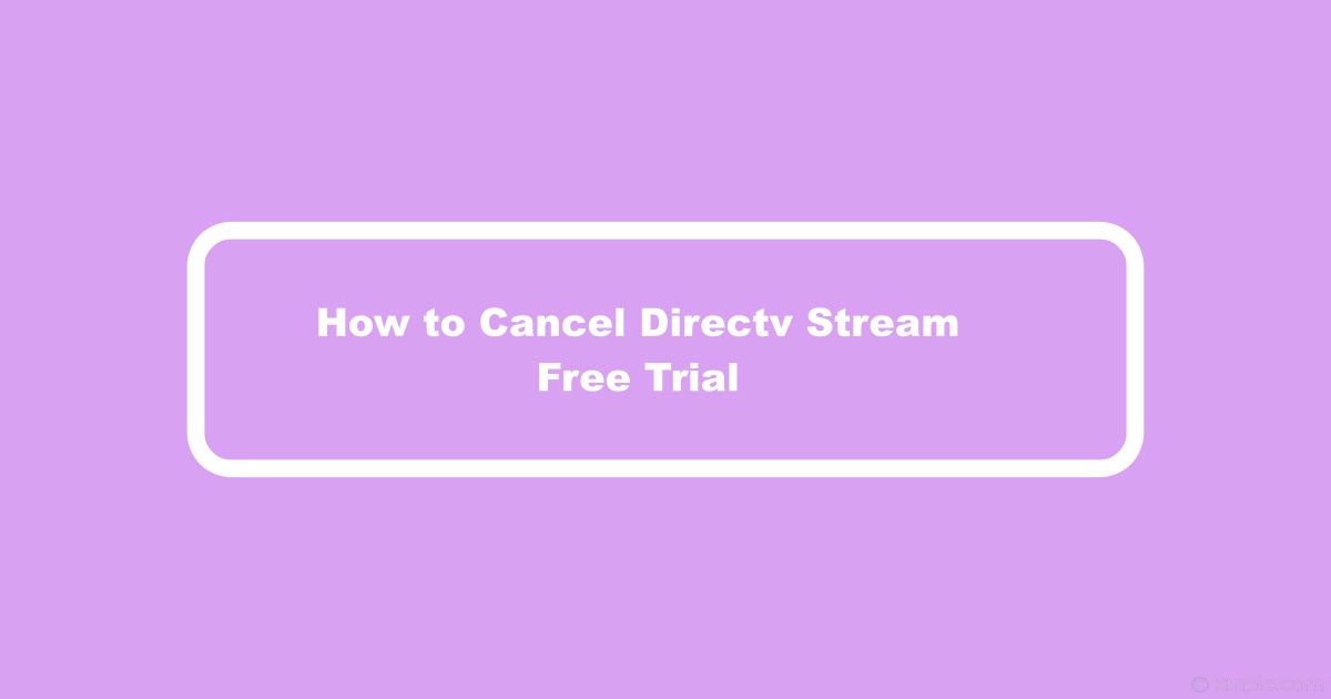Cancel Directv Stream Free Trial