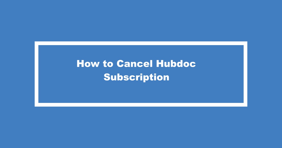 Cancel Hubdoc Subscription