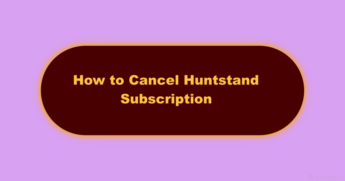 Image of How to Cancel Huntstand Subscription
