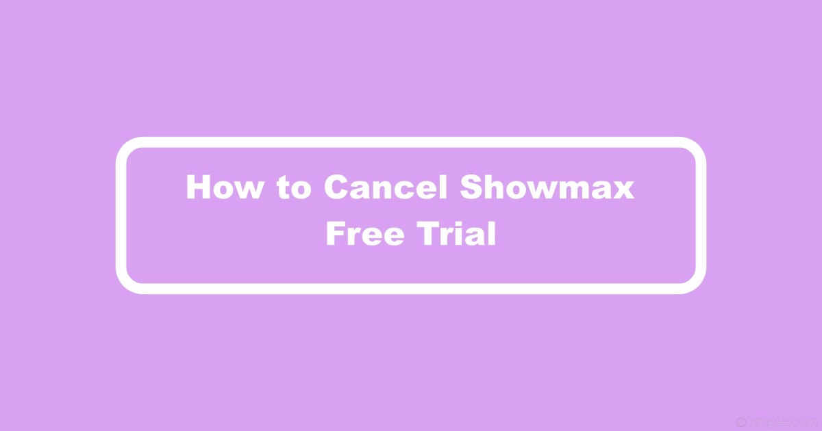 Cancel Showmax Free Trial