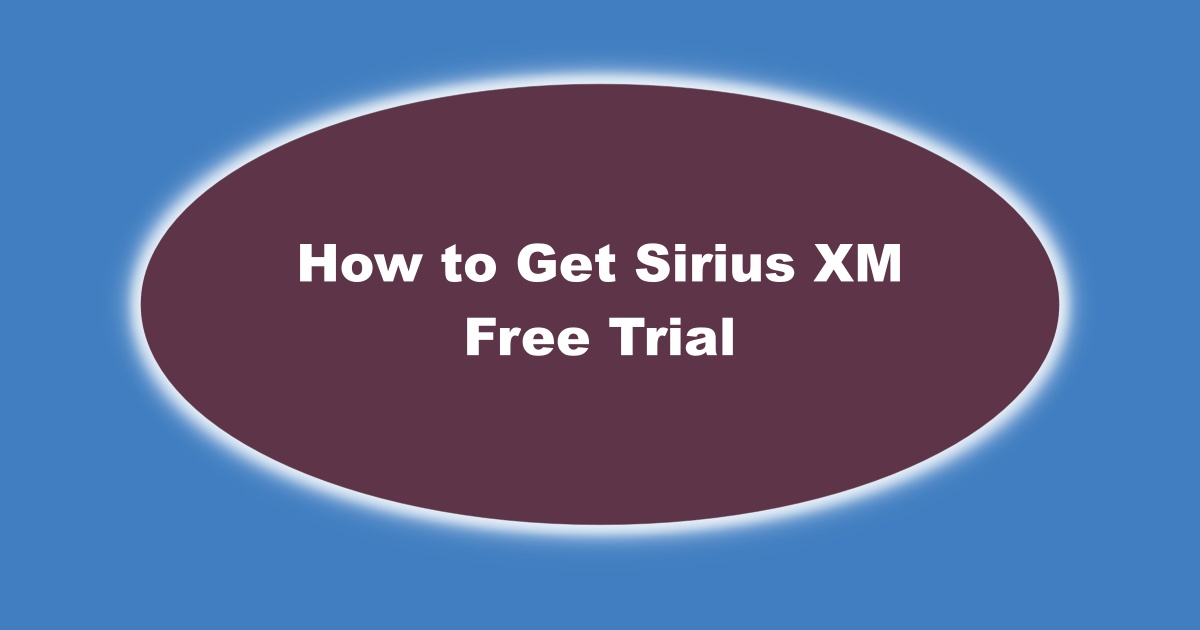 Image of How to Get Sirius XM Free Trial