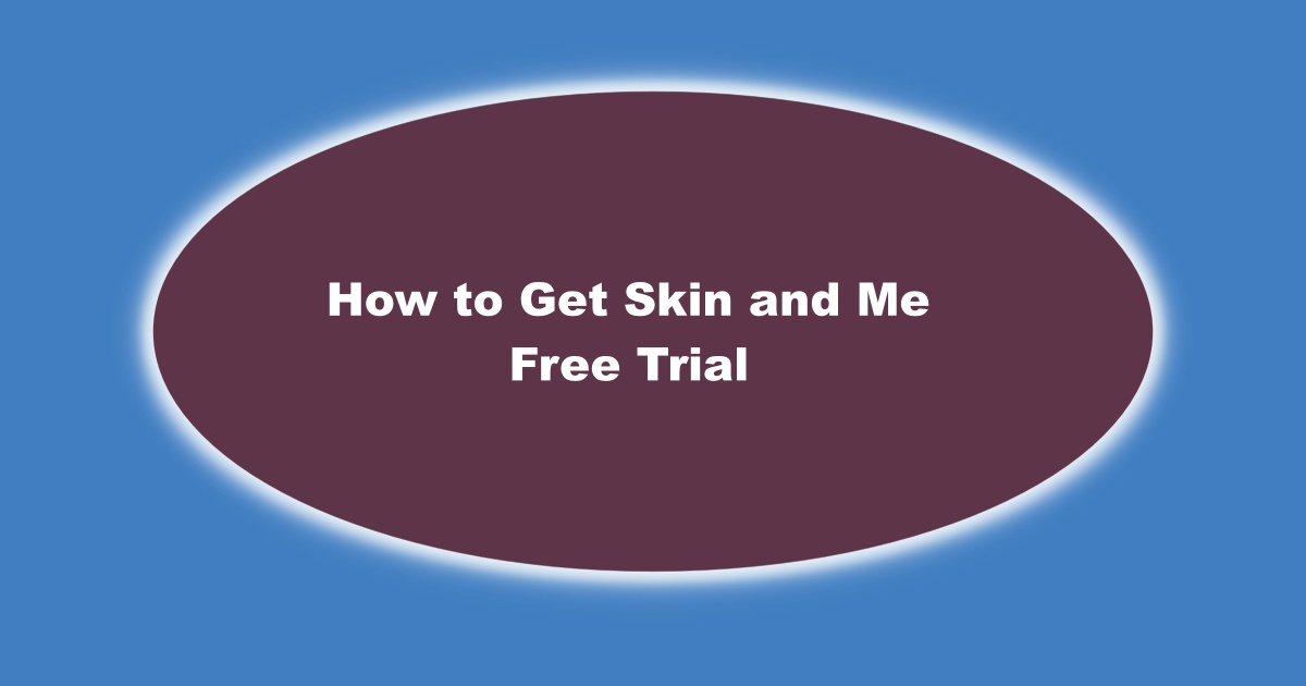 Image of Skin and Me Free Trial