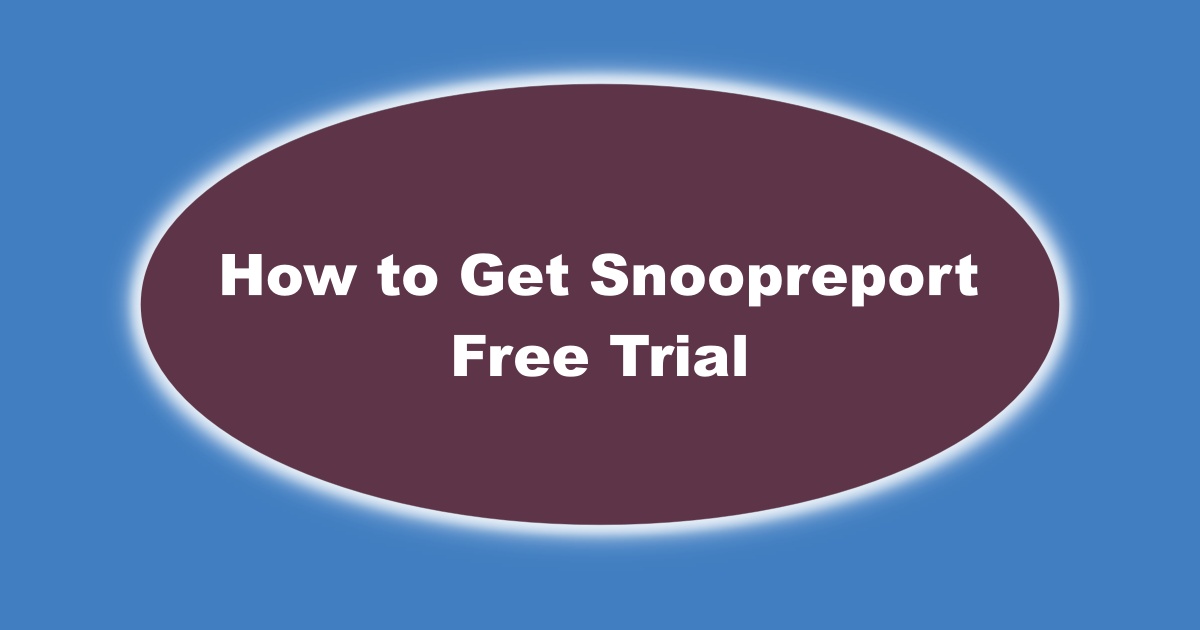 Image of How to Get Snoopreport Free Trial