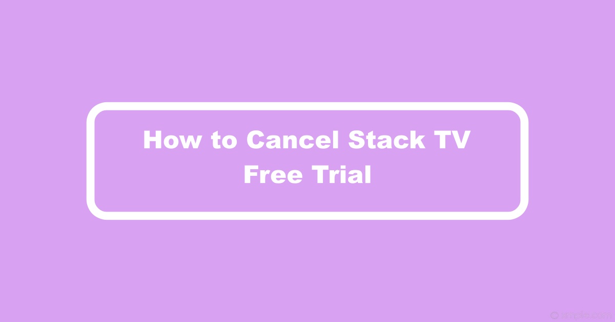 Cancel Stack TV After Free Trial