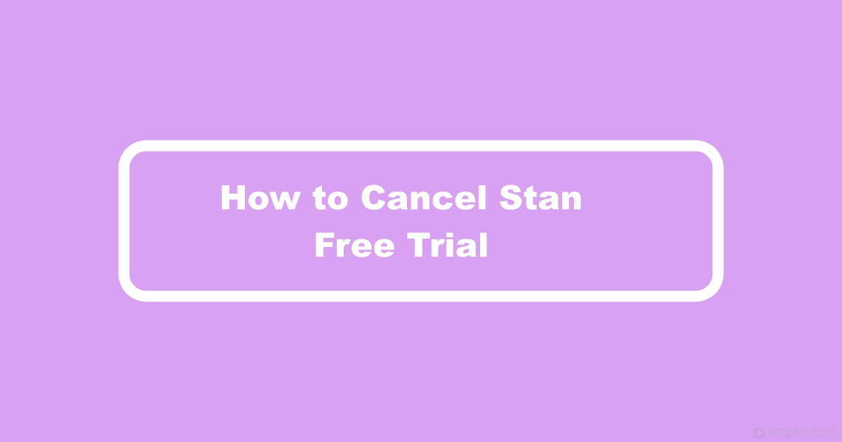 Cancel Stan Free Trial