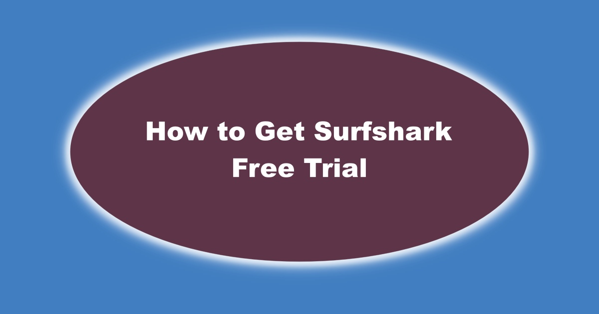 An image of How to Get Surfshark Free Trial