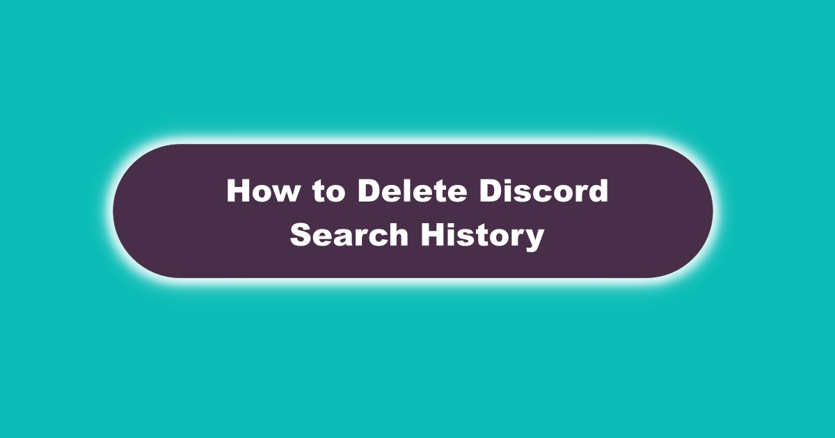 Image of How to Delete Discord Search History