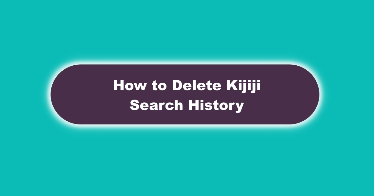 Image of How to Clear Kijiji Search History