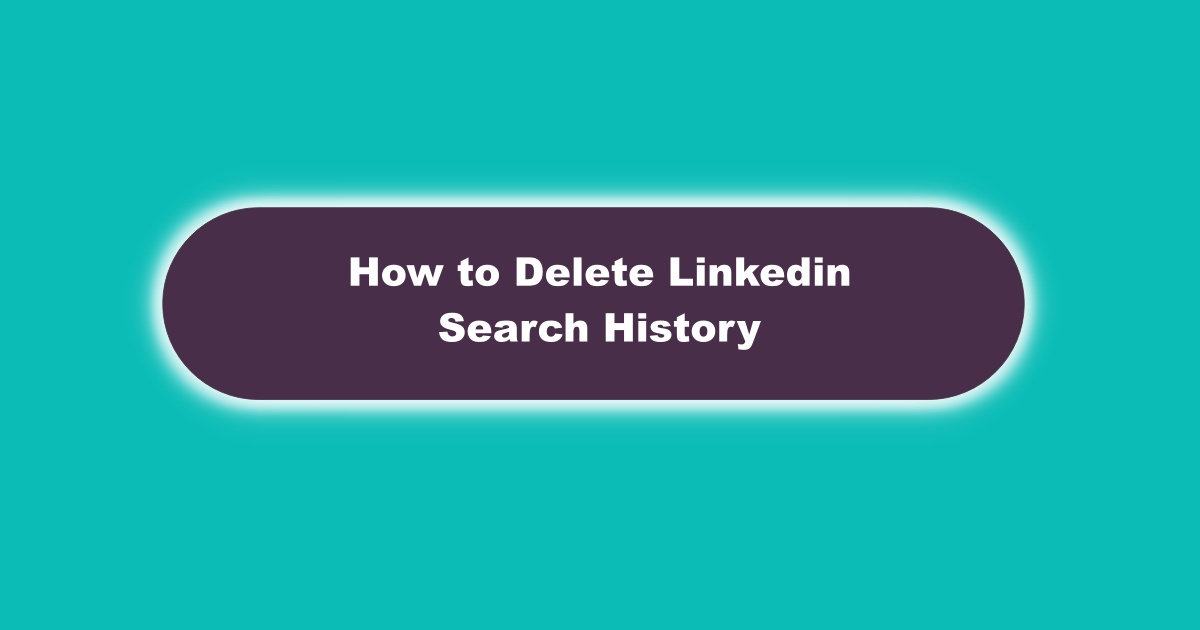 Image of How to Delete Linkedin Search History